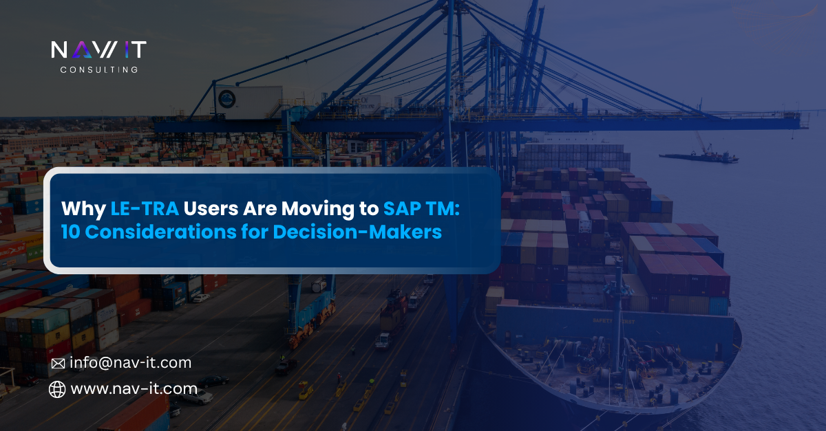Why LE-TRA Users Are Moving to SAP TM: 10 Considerations for Decision-Makers